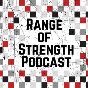 RANGE OF STRENGTH Podcast by RANGE OF STRENGTH Podcast