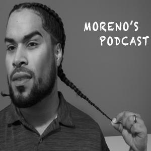 Moreno’s podcast