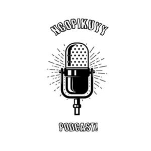 Ngopikuyy Podcast.