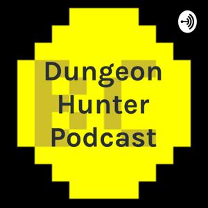 Dungeon Hunter Podcast