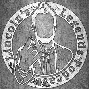 Lincoln's Legends Podcast