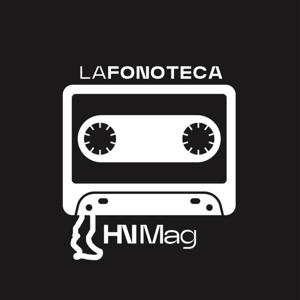 La Fonoteca de HNMag | Podcast