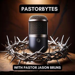 pastorbytes with Pastor Jason Bruns