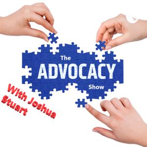 The Advocacy Show with Joshua Stuart