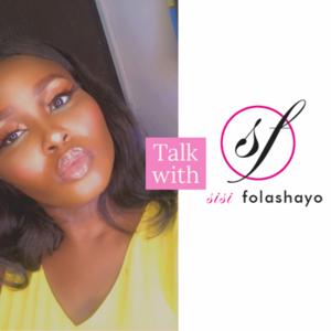 Talk with Sisi Folashayo