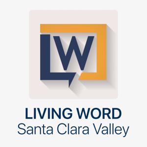 Living Word | Santa Clara Valley