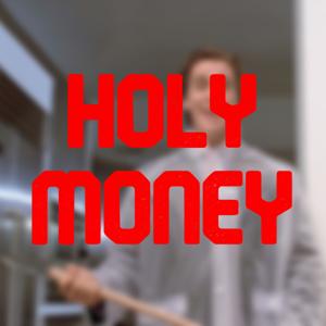 Holy Money