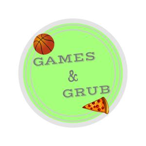 Games & Grub