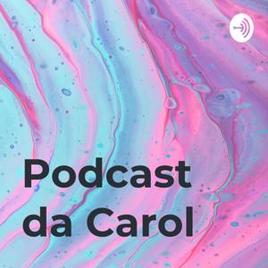 Podcast da Carol