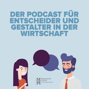 Der Podcast für Entscheider und Gestalter in der Wirtschaft