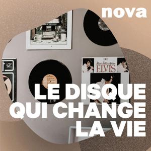 Le disque qui change la vie by Radio Nova