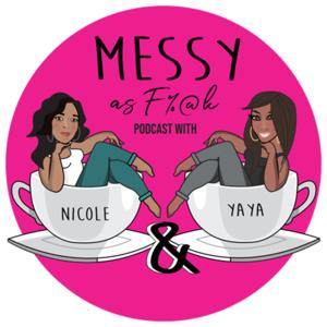 Messy AF Podcast