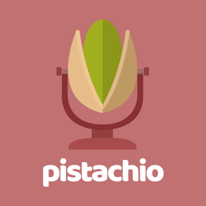 Pistachio Podcast