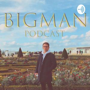 Bigman Podcast