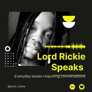 Lord Rickie Speaks