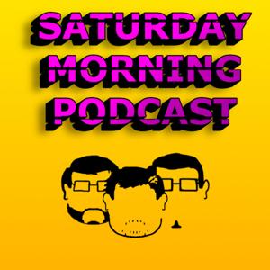 Saturday Morning Podcast