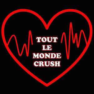 Tout le monde crush