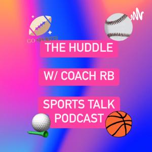 The Huddle w/ Coach RB