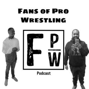 Fans of Pro Wrestling Podcast