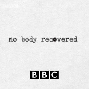 No Body Recovered by BBC Radio