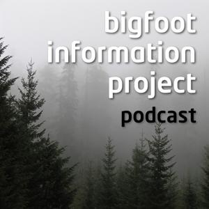 Bigfoot Information Project Podcast by Bigfoot Information Project