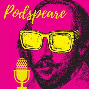 Podspeare: Performing William Shakespeare - by Lakespeare