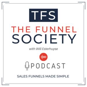 The Funnel Society Podcast