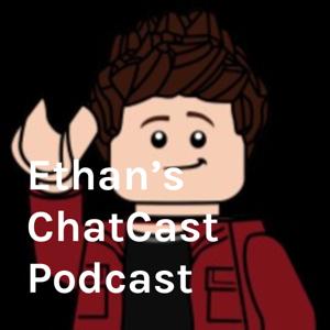 Ethan's ChatCast Podcast