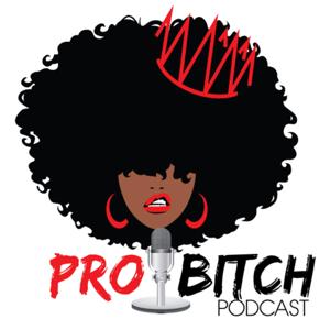 ProB1tch Podcast