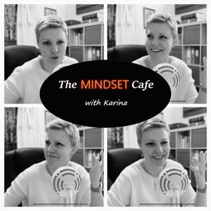 The Mindset Cafe with Karina