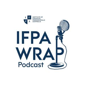 Tax Wrap podcast by The Institute of Financial Professionals Australia