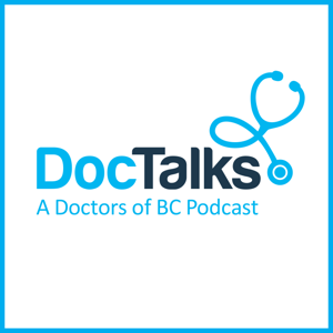DocTalks: A Doctors of BC Podcast