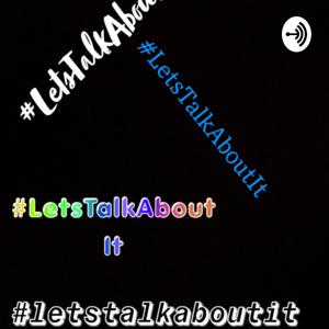 LetsTalkAboutIt