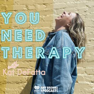 You Need Therapy by iHeartPodcasts