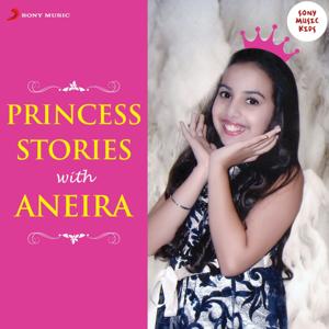 Princess Stories With Aneira by Sony Music Kids