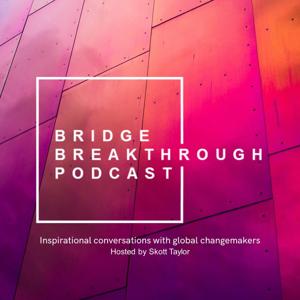 BRIDGE Breakthrough Podcast