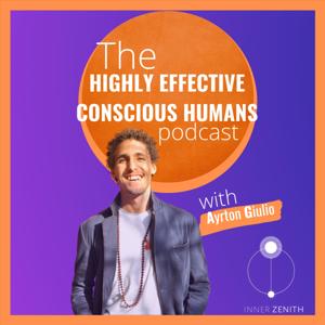 The Highly Effective Conscious Humans Show