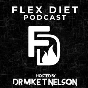 Flex Diet Podcast by Dr. Mike T Nelson