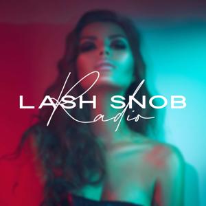 Lash Snob Radio