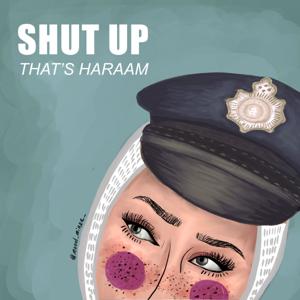 Shut Up, That's Haraam