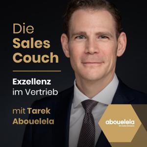 Die Sales Couch - Exzellenz im Vertrieb mit Tarek Abouelela by Tarek Abouelela