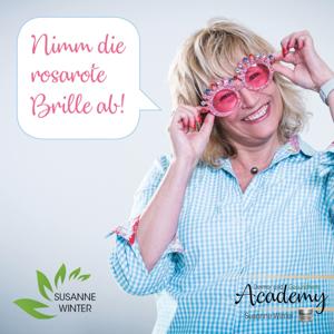 Nimm die rosarote Brille ab!