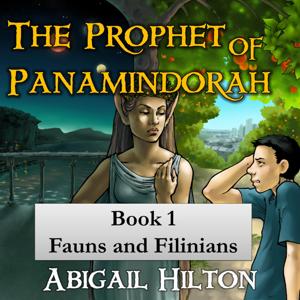 The Prophet of Panamindorah, Book I Fauns and Filinians