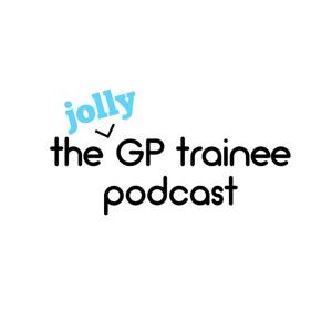 The Jolly GP Trainee Podcast