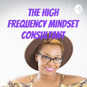 The High Frequency Mindset Consultant