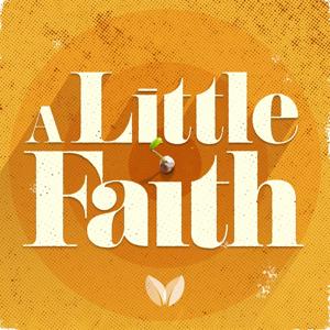 A Little Faith by WCF Podcasts