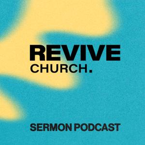 Revive Church Sermon Podcast