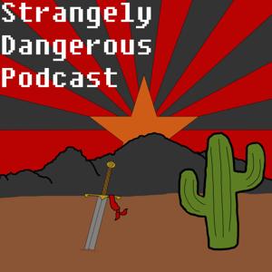 Strangely Dangerous Podcast