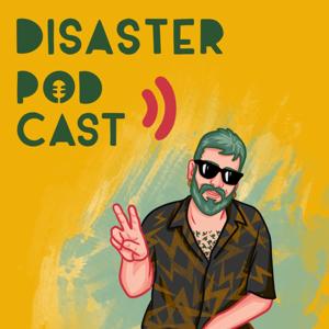 Disaster Podcast