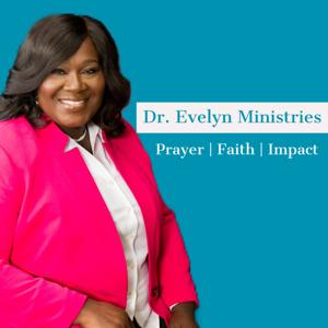 Dr. Evelyn Ministries Podcast